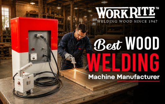 Best Wood Welding Machine Manufacturer Guide